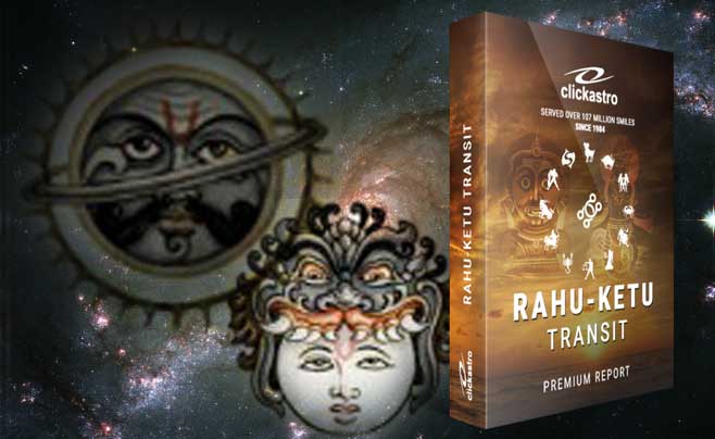 राहु-केतु गोचर रिपोर्ट Rahu-Ketu Transit Predictions